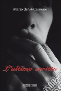 L'ultimo scritto libro di Sá-Carneiro Mário de