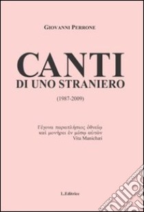 Canti di uno straniero (1987-2009) libro di Perrone Giovanni