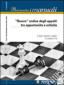 «Nuovo» codice degli appalti tra opportunità e criticità libro