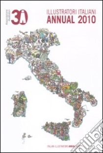 Illustratori italiani. Annual 2010. Ediz. italiana e inglese libro di Associazione illustratori (cur.)