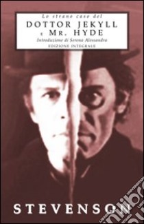 Lo strano caso del dottor Jekyll e Mr. Hyde. Ediz. integrale libro di Stevenson Robert Louis; Alessandra S. (cur.)