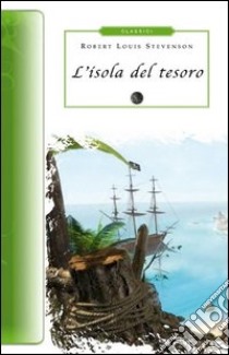 L'isola del tesoro libro di Stevenson Robert Louis