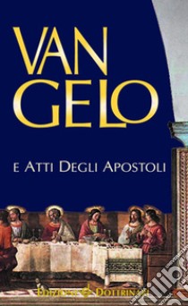 Vangelo e Atti degli Apostoli libro di Conferenza episcopale italiana (cur.)