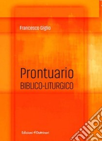 Prontuario biblico-liturgico libro di Giglio Francesco