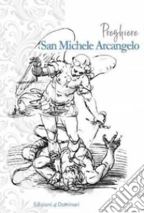 Preghiere a san Michele Arcangelo libro