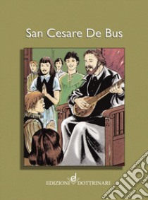 San Cesare de Bus libro di Perizzolo Giovanni; De Sia A. (cur.)