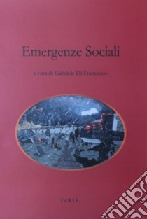 Emergenze sociali libro di Di Francesco G. (cur.)