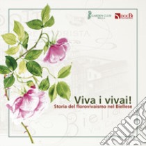 Viva i vivai! Storia del florovivaismo nel Biellese libro di Craveia D. (cur.)