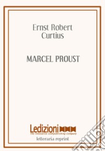 Marcel Proust libro di Curtius Ernst Robert