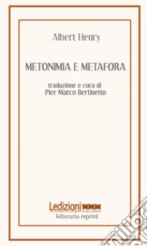 Metonimia e metafora libro di Henry Albert