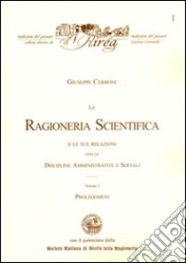 La ragioneria scientifica e le sue relazioni con le discipline amministrative e sociali libro di Cerboni Giuseppe