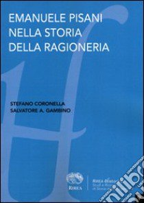 Emanuele Pisani nella storia della ragioneria libro di Coronella Stefano; Gambino Salvatore A.