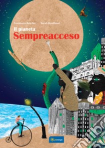 Il pianeta Sempreacceso libro di Acerbis Francesco