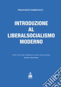 Introduzione al liberalsocialismo moderno libro di Sabbatucci Francesco