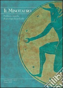 Il minotauro. Problemi e ricerche di psicologia del profondo (2012). Ediz. italiana e inglese. Vol. 1 libro di Fabj Luca Valerio; Renzi Maurizio; Raggi Alessandro