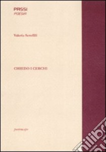 Chiedo i cerchi libro di Serofilli Valeria