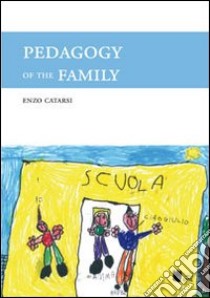 Pedagogy of the family libro di Catarsi Enzo