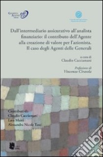 Dall'intermediario assicurativo all'analista finanziario libro di Cacciamani C. (cur.)