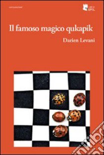 Il famoso magico qukapik libro di Levani Darien