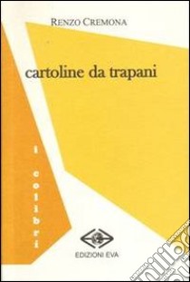 Cartoline da Trapani libro di Cremona Renzo