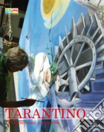 Tarantino. Trasposizioni pittoriche. Ediz. italiana e inglese libro di Montalto Domenico