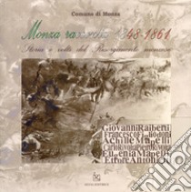 Monza racconta 1848-1861 libro di Pasciuti Giustino; Milazzo Francesca; Porta Dario