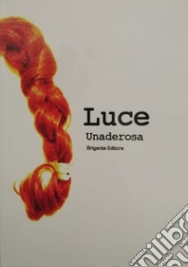 Luce libro di Unaderosa