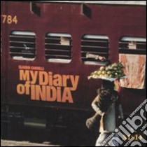 My diary of India libro di Cardelli Claudio