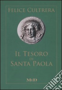 Il Tesoro di Santa Paola libro di Cultrera Felice