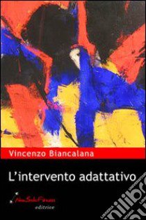 L'intervento adattivo libro di Biancalana Vincenzo