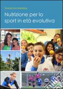 Nutrizione per lo sport in età evolutiva libro di Meleleo Domenico