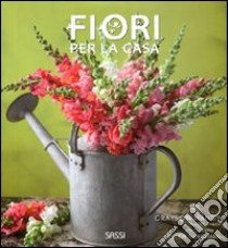 Fiori per la casa libro di Handy Grayson; Zabar Tracey; Silverman Ellen