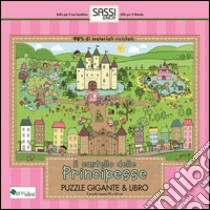 Il castello delle principesse. Puzzle gigante. Ediz. illustrata. Con libro libro di Phillips Jillian