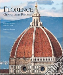 Florence. Genius and reason. Ediz. illustrata libro di Acidini Cristina; Zuffi Stefano