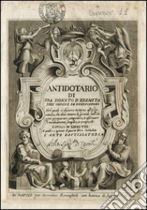 Antidotario di fra Donato d'Eremita libro di D'Eremita Donato