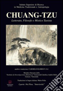 Chuang-Tzu. Letterato, filosofo e mistico taoista. Ediz. multilingue libro di Centro Studi Xin Shu (cur.)