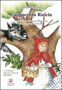 Cappuccittu rusciu. Testo ternano libro di Menghini Mario