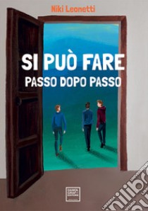 Si può fare passo dopo passo libro di Leonetti Niki; Bissolotti L. (cur.)