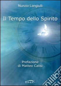 Il tempo dello spirito libro di Languilli Nunzio