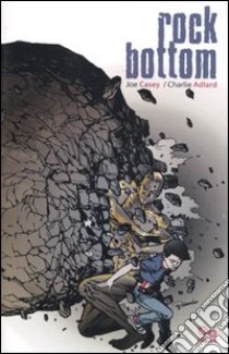 Rock Bottom libro di Casey Joe; Adlard Charlie