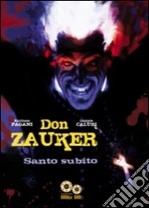 Santo subito. Don Zauker libro di Pagani Emiliano