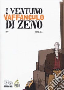 I ventuno vaffanculo di Zeno libro di Ferrara Giulio; Testi Niccolò Roy