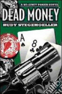 Dead Money. Omicidio al casinò libro di Stegemoeller Rudy