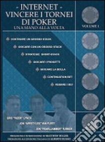 Internet. Vincere i tornei di poker una mano alla volta libro di Turner Pearljammer Jon; Lynch Rizen Eric; Van Fleet Apestyles Jon