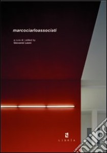 Marco Ciarlo Associati. Ediz. italiana e inglese libro di Leoni G. (cur.)