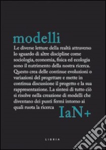 Ian+ Modelli libro di Baglivo C. (cur.); Galofaro L. (cur.)