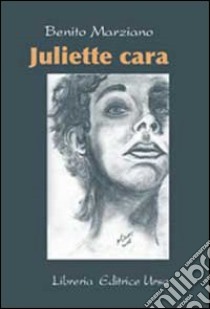 Juliette cara libro di Marziano Benito