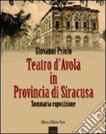 Teatro d'Avola in provincia di Siracusa libro di Priolo Giovanni