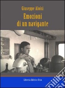 Emozioni di un navigante libro di Aloisi Giuseppe