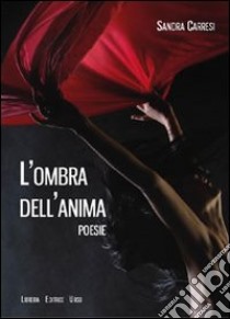 L'ombra dell'anima libro di Carresi Sandra